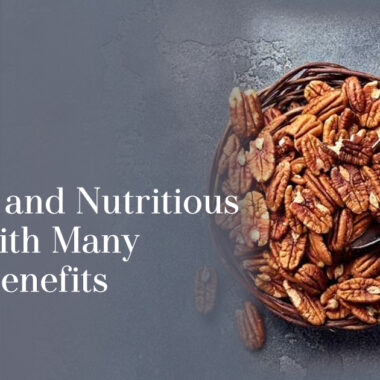 Pecans: A Sweet and Nutritious Snack with Many Health Benefits
